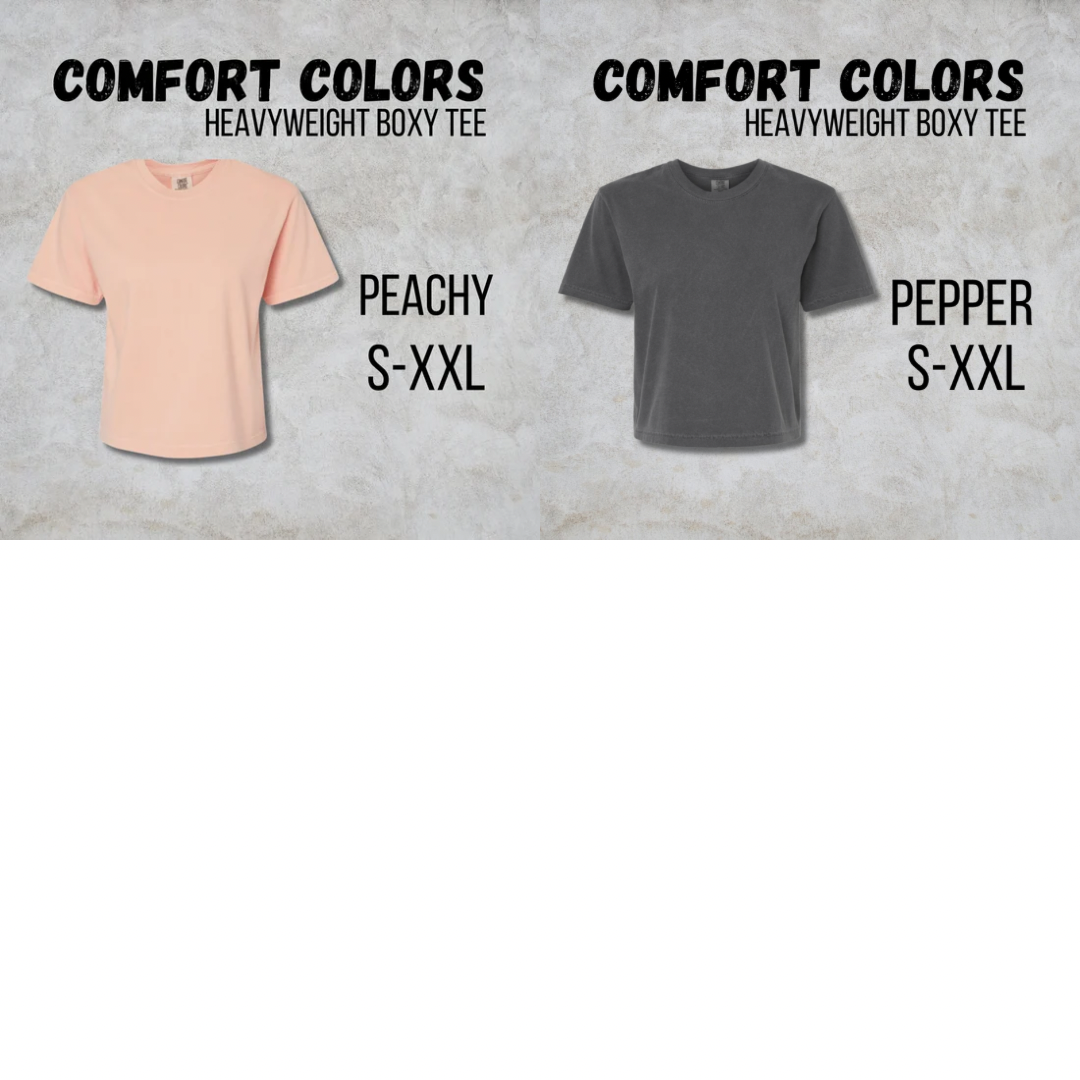 *SUMMER* MTO Adult - COMFORT COLORS Boxy Tee