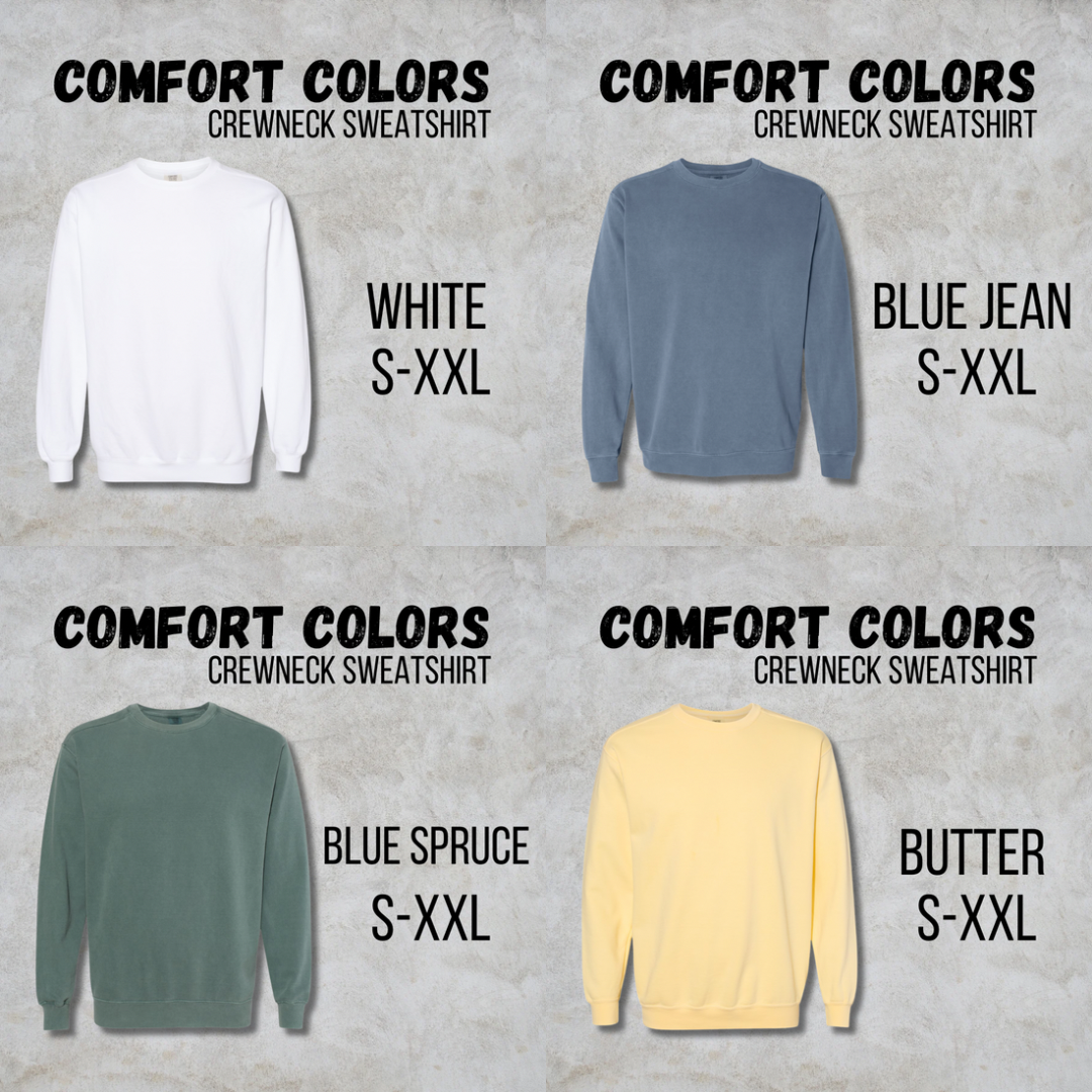 MTO Adult - COMFORT COLORS Crewneck Sweatshirt