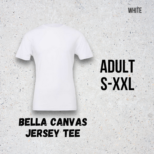 MTO Adult - White -  Bella Canvas Jersey Tee