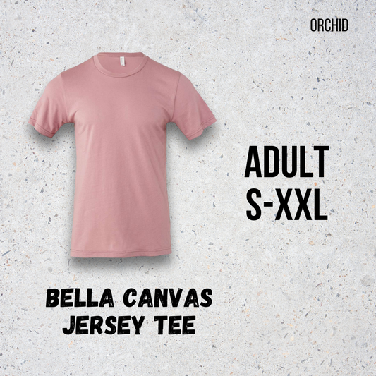 MTO Adult - Orchid -  Bella Canvas Jersey Tee