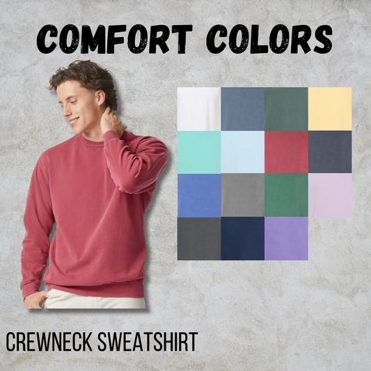 MTO Adult - COMFORT COLORS Crewneck Sweatshirt